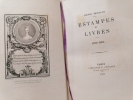 Estampes et Livres.  1872-1892.. BERALDI     Henri