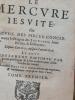 Le  Mercure  Jésuite ou Recueil des Pièces concernant le Progrès des Jésuites, leurs Ecrits & Différents depuis l'An 1620,jusqu'à l'année 1626.  2ème ...