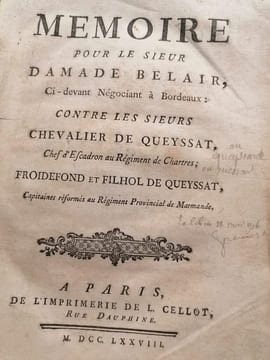 Mémoire pour le Sieur Damade Belair ci-devant Négociant à Bordeaux contre les sieurs Chevalier de Queyssat,Froidefond et Filhol de Queyssat,Chef ...