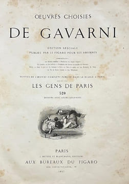 Oeuvres choisies de Gavarni. . GAVARNI (Paul). RABIER (Benjamin), ROBIDA (Alfred), LEANDRE (Charles), BAC, WILLETTE (Adolphe), FORAIN (Jean-Louis), ...