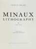 Minaux lithographe, 1948-1973. . SORLIER (Charles), MOURLOT (Fernand).  MINAUX. 