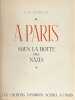 A Paris. Sous la botte des Nazis. . EPARVIER (Jean), BABELAY (Jean-Louis).  SCHALL (Roger).