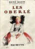 Les Oberlé. . BAZIN (René). 