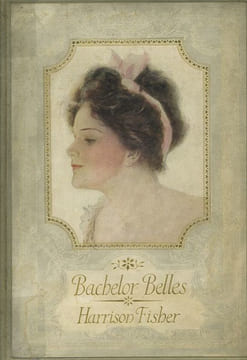 Bachelor Belles. . MOORE (Thomas), IRVING (John), SHAKESPEARE (William), RILEY, BENETT (John), GAUTIER (Théophile), SCOTT (Clement), etc. FISHER ...