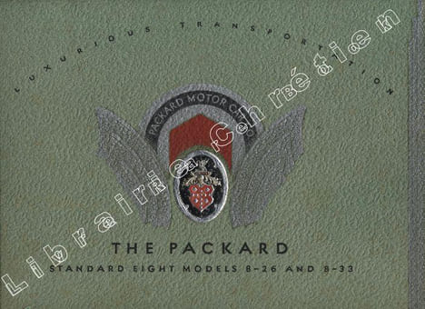 The Packard, standard eight models 8-26 and 8-33, luxurious transportation. . AUTOMOBILE-PUBLICITE. PACKARD MOTOR CAR CO.