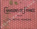 Chansons de France pour les petits Français. . WECKERLIN (J.-B.). 