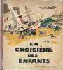 La croisi&egrave;re des enfants.. HELLE (Andr&eacute;).  HELLE (Andr&eacute;). 