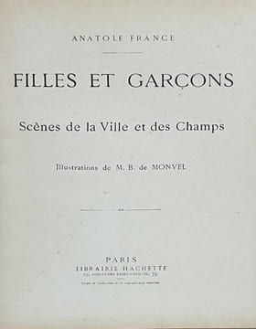 Filles et garçons. . FRANCE (Anatole).  BOUTET DE MONVEL (Maurice). 