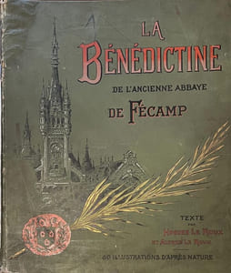 La Bénédictine de l'ancienne abbaye de Fécamp. Rouen, Lecerf, 1905, in-folio, percaline. verte illustrée en couleurs, 48 pages.