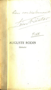 Auguste Rodin statuaire. L'oeuvre et ses aventures _ Rodin dessinateur _ Caractères et projets _ Commentaires.