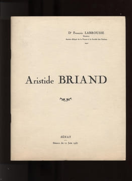 Aristide Briand. Discours prononcé au Sénat le 10 juin 1937. . LABROUSSE (Dr. François). BRIAND (Aristide). HEMARD (Joseph).