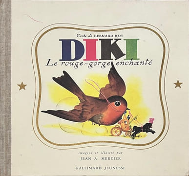 Diki le rouge-gorge enchanté. . ROY (Bernard). MERCIER (Jean-Adrien).
