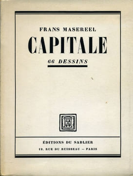 Capitale, 66 dessins. . MASEREEL (Frans).