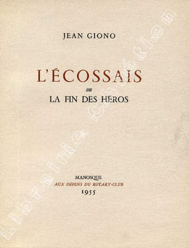 L'Ecossais ou La Fin des Héros. . GIONO (Jean). JACQUES (Lucien).