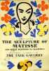 "The Sculpture of Matisse".. 