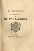 La Chronique de Gargantua. Premier texte du roman de Rabelais. La Seconde chronique de Gargantua et de Pantagruel. . RABELAIS. 