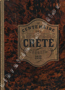 Le centenaire de l'imprimerie Crété à Corbeil 1829 -1929.. LECOMTE (Georges).