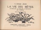 La Vie des bêtes. Le Papillon - Le Grillon - Le Bousier - Les Fourmis. Texte de Marie Bolène. P., Librairie Larousse, (1930), in-8 oblong, cart. ill., ...