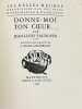 Donne-moi ton coeur. . VAUDOYER (Jean-Louis).  BUCKLAND WRIGHT (J.), LLANO-FLOREZ. 