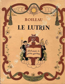 Le Lutrin.. BOILEAU (Nicolas, BOILEAU-DESPREAUX, dit aussi). BOUCHER (Lucien).