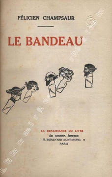 Le Bandeau.. CHAMPSAUR (Félicien). KIRSHNER (Raphaël).