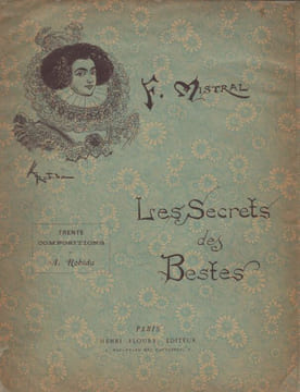 Les secrets des Bestes et Le secret de Polichinelle.. MISTRAL (Frédéric), ARENE (Paul). ROBIDA (Albert).