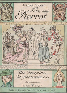 Notre ami Pierrot. Une douzaine de Pantomimes.
