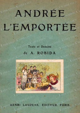 Andrée l'Emportée.. ROBIDA (Albert). ROBIDA (Albert).