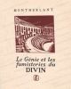 Le Génie et les fumisteries du Divin.. MONTHERLANT (Henri de). 