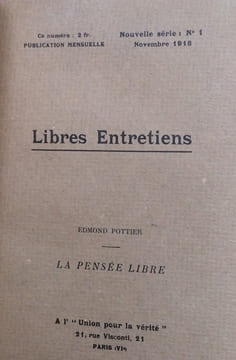 Libres Entretiens - La pensée Libre. . POTTIER (Edmond).