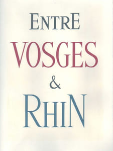 Entre Vosges & Rhin. Le Pays de l'Ill.