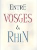 Entre Vosges & Rhin. Le Pays de l'Ill.. GAXOTTE (Pierre).