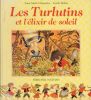 Les Turlutins et l'élixir de soleil.. NATHAN Éditeur-CHAPOUTON (Anne-Marie). Série "Turlutins".
