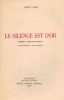 Le Silence est d'or. Comédie cinématographique.. CLAIR (René).