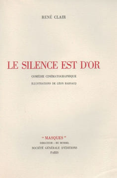 Le Silence est d'or. Comédie cinématographique.. CLAIR (René). BARSACQ (Léon).