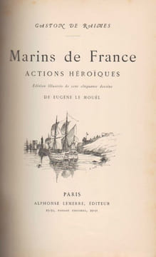 Marins de France. Actions héroïques.. RAIMES (Gaston de). LE MOUËL (Eugène).