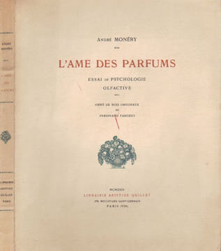 L'Âme des parfums. Essai de psychologie olfactive.. MONERY (André). FARGEOT (Ferdinand).