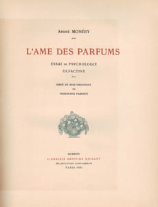 L'Âme des parfums. Essai de psychologie olfactive.