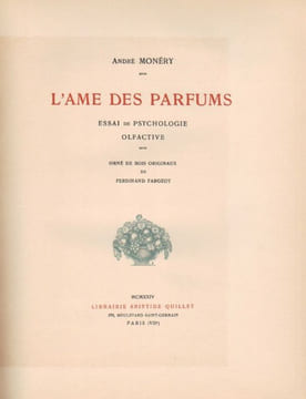 L'Âme des parfums. Essai de psychologie olfactive.. MONERY (André). FARGEOT (Ferdinand).