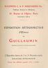 Exposition rétrospective d'uvres de Guillaumin. Provenant toutes de collections particulières. L'Exposition durera du 5 au 30 novembre ...