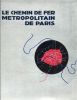 Le Chemin de fer métropolitain de Paris.  . METROPOLITAIN.