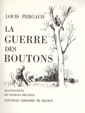 La guerre des boutons. . PERGAUD (Louis). BEUVILLE (Georges).
