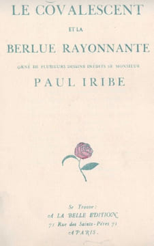 Le Convalescent et la Berlue Rayonnante. Pour plaire aux yeux, charmer les oreilles & distraire l'esprit.. IRIBE (Paul).