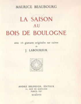 La Saison au bois de Boulogne.. BEAUBOURG (Maurice). LABOUREUR (Jean-Emile).