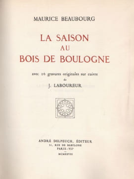 La Saison au Bois de Boulogne.. BEAUBOURG (Maurice). LABOUREUR (Jean-Emile).