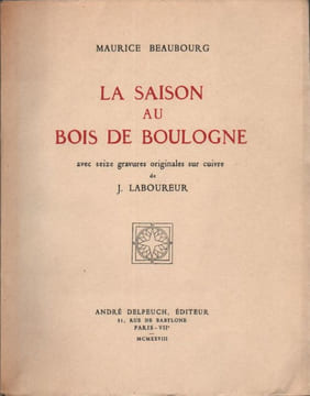La Saison au Bois de Boulogne.. BEAUBOURG (Maurice). LABOUREUR (Jean-Emile).