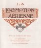 Le Livre d'Or de l'Aviation 1810-1910. La Locomotion aérienne.. AVIATION. LONGUET (P.). DEBOUZY (Docteur). VIOLLETTE (Marcel)
