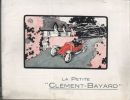 La petite Clément-Bayard. . BAYARD CLEMENT-AUTOMOBILES. 
