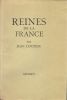 Reines de la France. . COCTEAU (Jean). GUILLAUME.