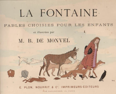 La Fontaine, fables choisies pour les enfants et illustrées par M. B. de Monvel.. LA FONTAINE (Jean de). BOUTET DE MONVEL (Maurice)